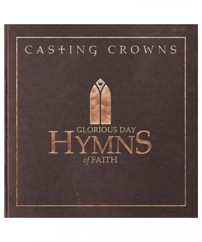 Casting Crowns GLORIOUS DAY: HYMNS OF FAITH CD $4.48 CD